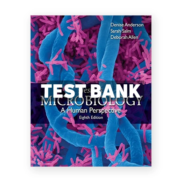 Nesters Microbiology A Human Perspective 8th edition Anderson Test Bank