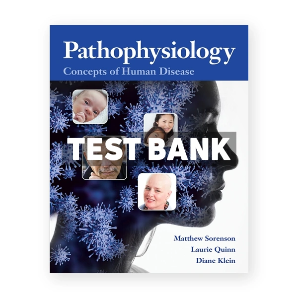 Pathophysiology Concepts of Human Disease 1st edition Sorenson Test Bank