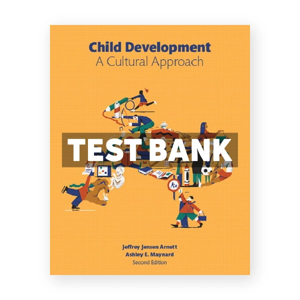Child Development A Cultural Approach 2nd edition Arnett Test Bank