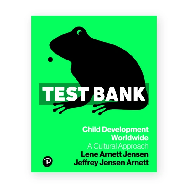 Child Development Worldwide A Cultural Approach 1st edition Arnett Test Bank