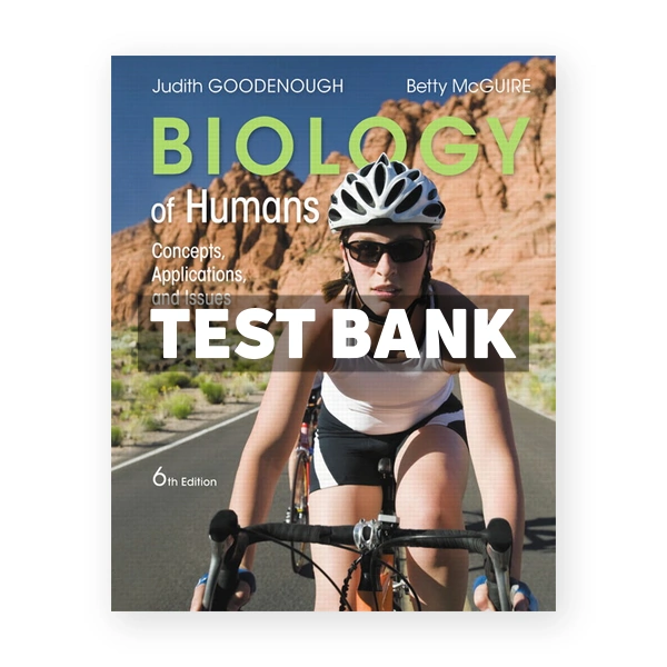 Biology of Humans Concepts Applications and Issues 6th edition Goodenough Test Bank