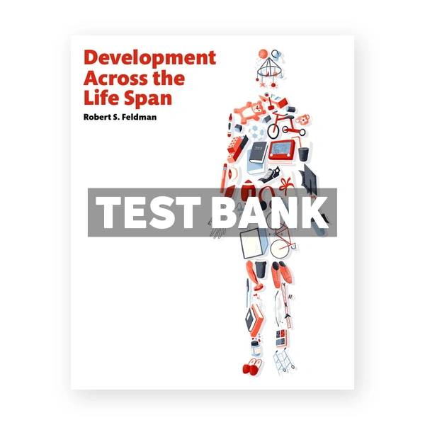 Development Across the Life Span 8th edition Feldman Test Bank