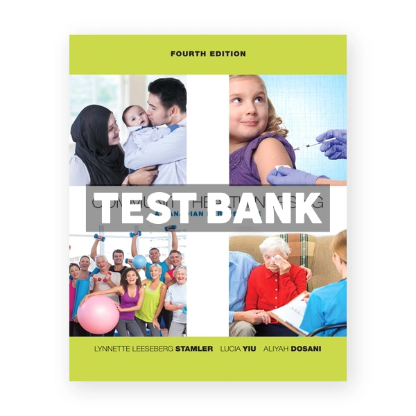 Community Health Nursing A Canadian Perspective (Canadian) 4th edition Stamler Test Bank