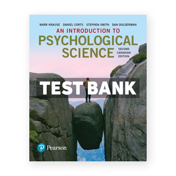 Introduction to Psychological Science (Canadian) 2nd edition Krause Test Bank