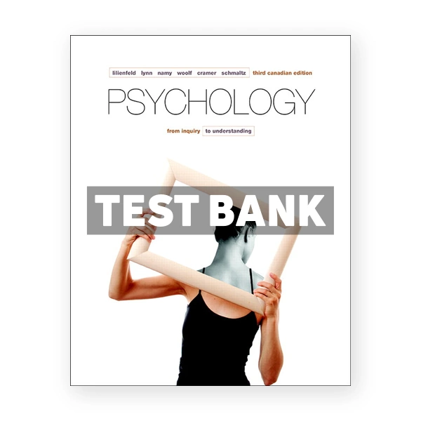 Psychology From Inquiry to Understanding (Canadian) 3rd edition Lilienfeld Test Bank