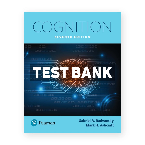 Cognition 7th edition Radvansky Test Bank