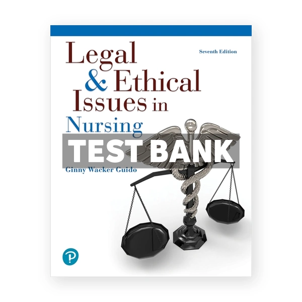 Legal and Ethical Issues in Nursing 7th edition Guido Test Bank