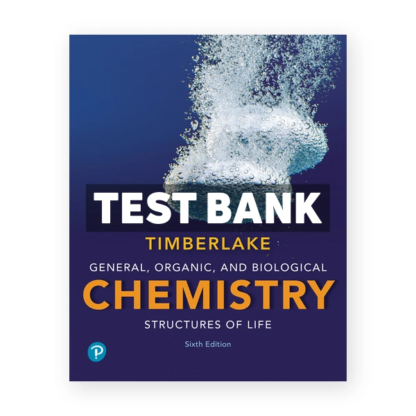 General Organic and Biological Chemistry Structures of Life 6th edition Timberlake Test Bank