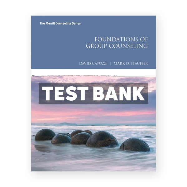 Foundations of Group Counseling 1st edition Capuzzi Test Bank