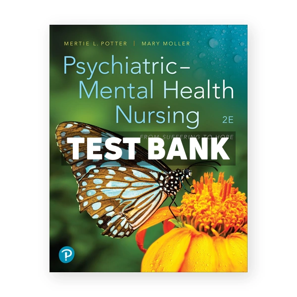 Psychiatric Mental Health Nursing 2nd edition Potter Test Bank