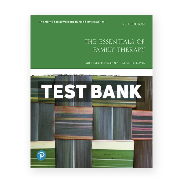 Essentials of Family Therapy 7th edition Nichols Test Bank