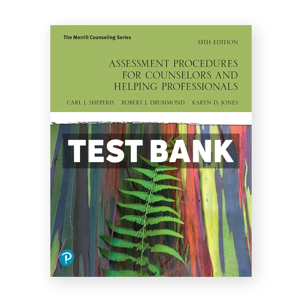Assessment Procedures for Counselors and Helping Professionals 9th edition Sheperis Test Bank