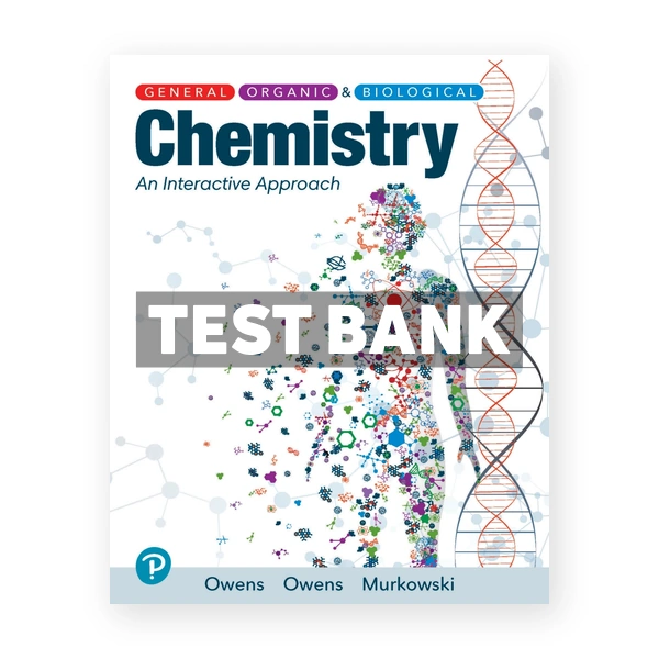 General Organic and Biological Chemistry 1st edition Owens Test Bank