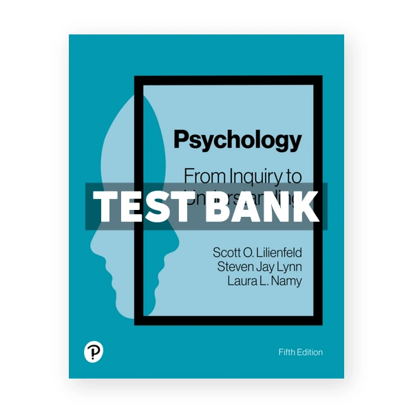 Psychology From Inquiry to Understanding 5th edition Lilienfeld Test Bank