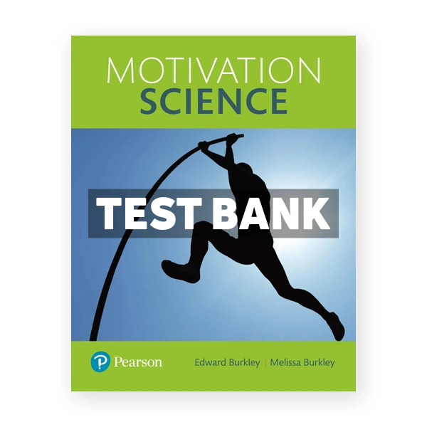 Motivation Science 1st edition Burkley Test Bank