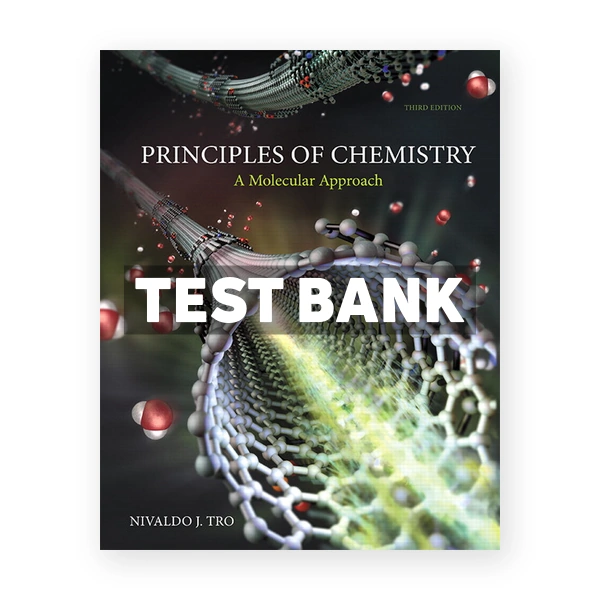 Principles of Chemistry A Molecular Approach 3rd edition Tro Test Bank