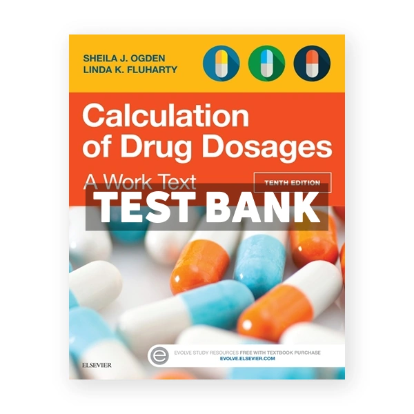 Calculation of Drug Dosages 10th edition Ogden Test Bank
