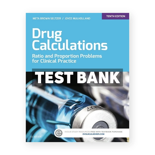 Drug Calculations 10th edition Brown Test Bank