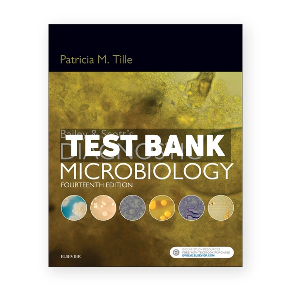 Bailey and Scott's Diagnostic Microbiology 14th edition Tille Test Bank