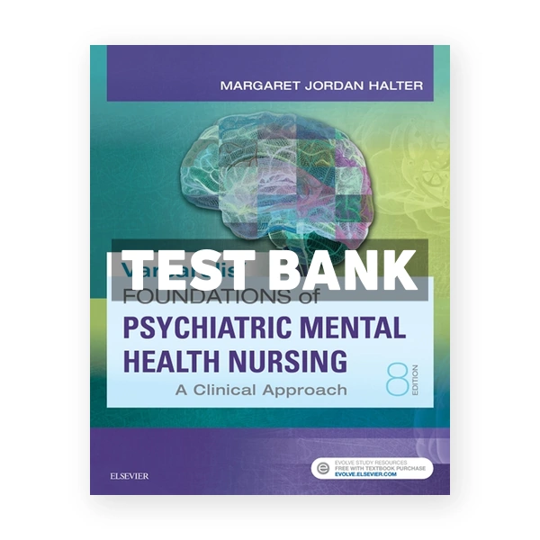 Varcarolis Foundations of Psychiatric Mental Health Nursing 8th edition Halter Test Bank