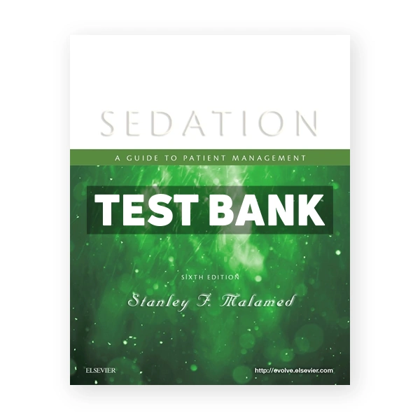 Sedation 6th edition Malamed Test Bank