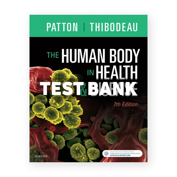 Human Body in Health and Disease 7th edition Patton Test Bank