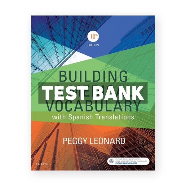 Building a Medical Vocabulary 10th edition Leonard Test Bank