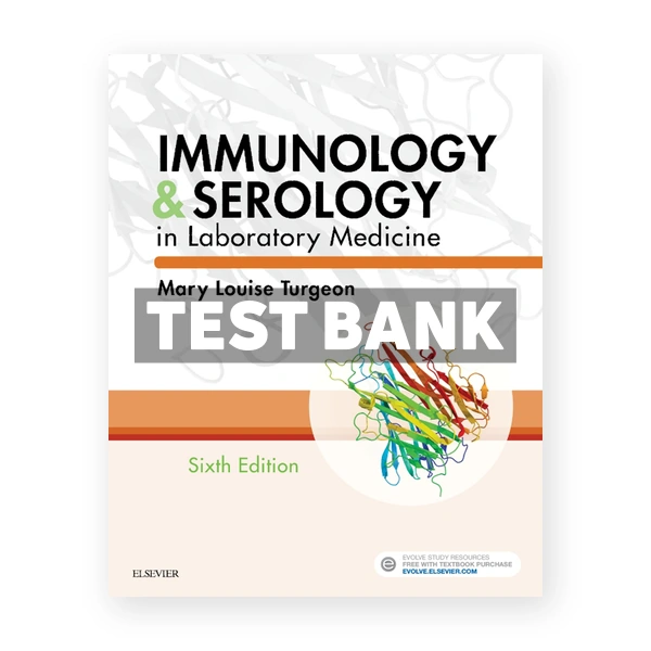 Immunology and Serology in Laboratory Medicine 6th edition Turgeon Test Bank