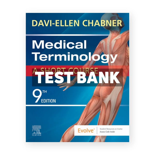 Medical Terminology Short Course 9th edition Chabner Test Bank