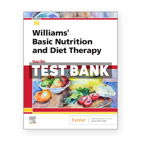 Williams Basic Nutrition and Diet Therapy 16th edition McIntosh Test Bank