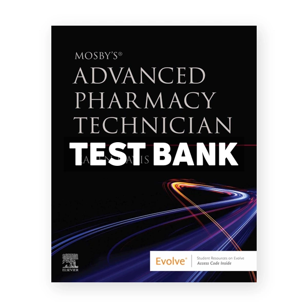 Mosbys Advanced Pharmacy Technician 1st edition Davis Test Bank