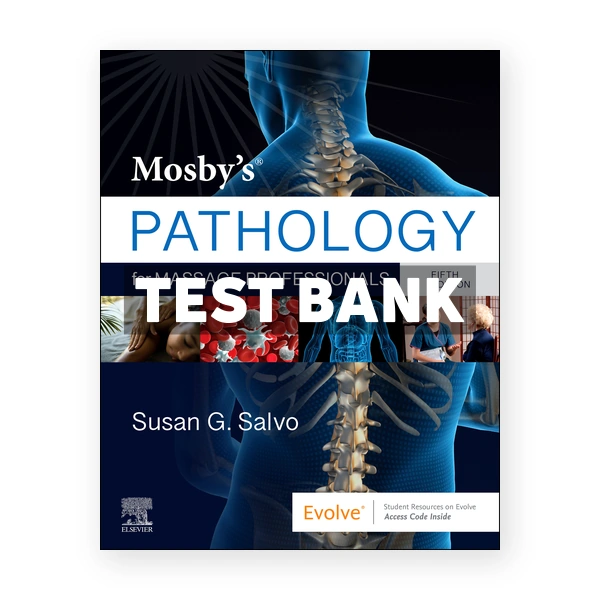 Mosbys Pathology for Massage Professionals 5th edition Salvo Test Bank