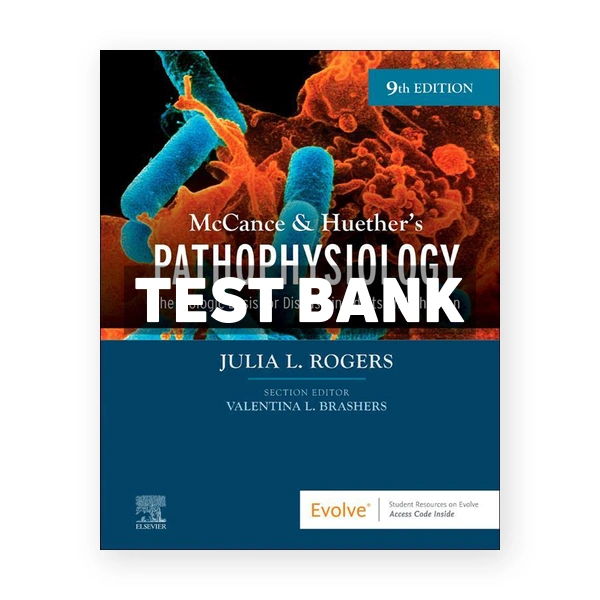McCance & Huether's Pathophysiology 9th edition Rogers Test Bank