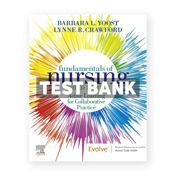 Fundamentals of Nursing 3rd edition Yoost Test Bank