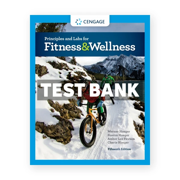 Principles and Labs for Fitness and Wellness 15th edition Hoeger Test Bank