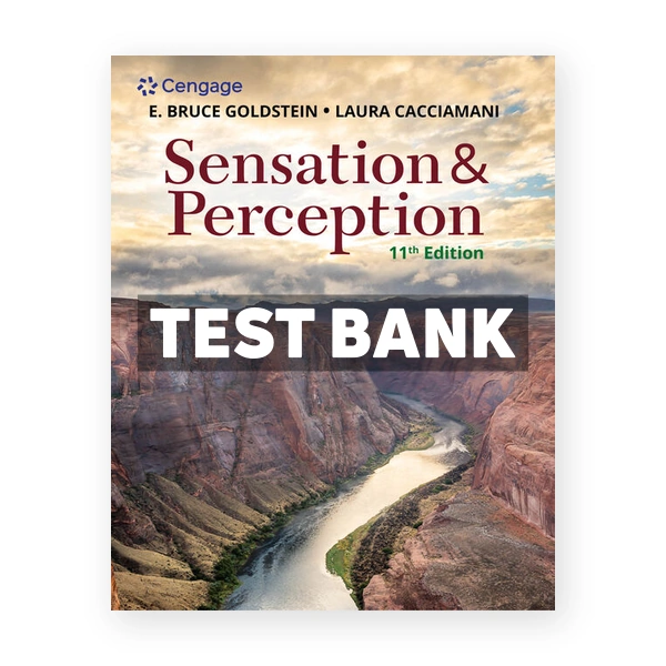 Sensation and Perception 11th edition Goldstein Test Bank