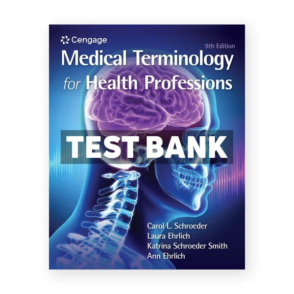 Medical Terminology for Health Professions 9th edition Ehrlich Test Bank