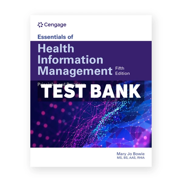 Essentials of Health Information Management 5th edition Bowie Test Bank