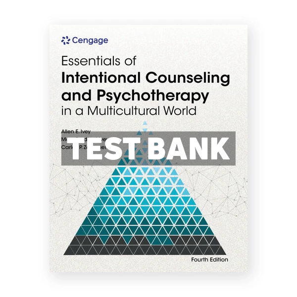 Essentials of Intentional Counseling and Psychotherapy in a Multicultural World 4th edition Ivey Test Bank
