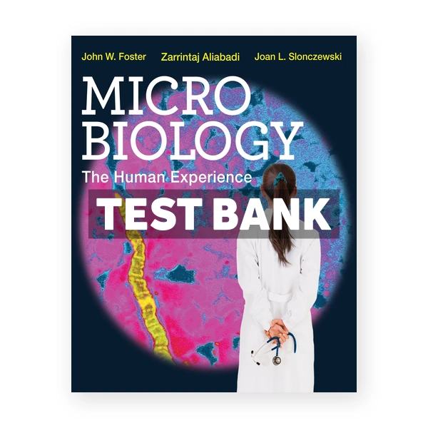 Microbiology The Human Experience 1st edition Foster Test Bank