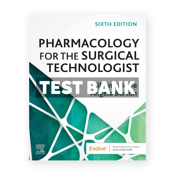 Pharmacology for the Surgical Technologist 6th edition Howe Test Bank