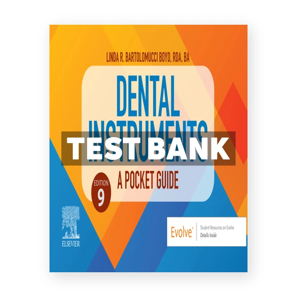 Dental Instruments - A Pocket Guide 9th edition Boyd Test Bank