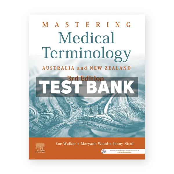 Mastering Medical Terminology 3rd edition Walker Test Bank
