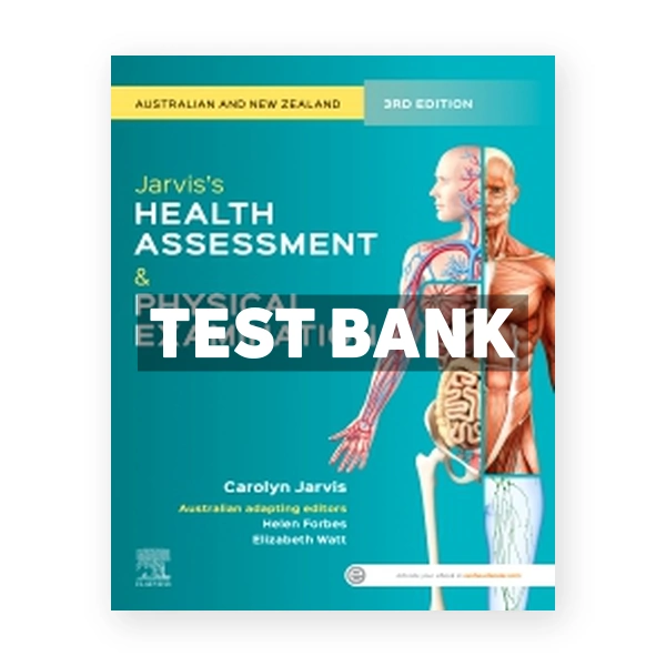 Forbes Jarvis's Health Assessment and Physical Examination ANZ 3rd edition Jarvis Test Bank