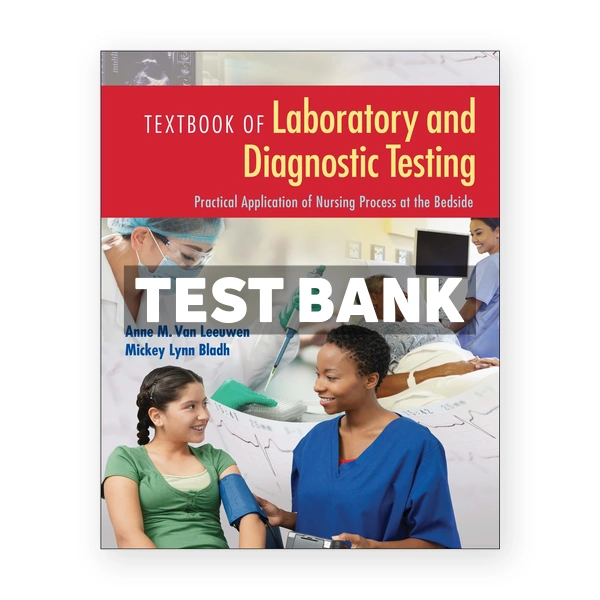 Textbook of Laboratory and Diagnostic Testing 1st edition Leeuwen Test Bank