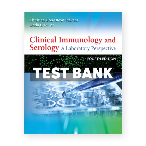 Clinical Immunology and Serology 4th edition Stevens Test Bank