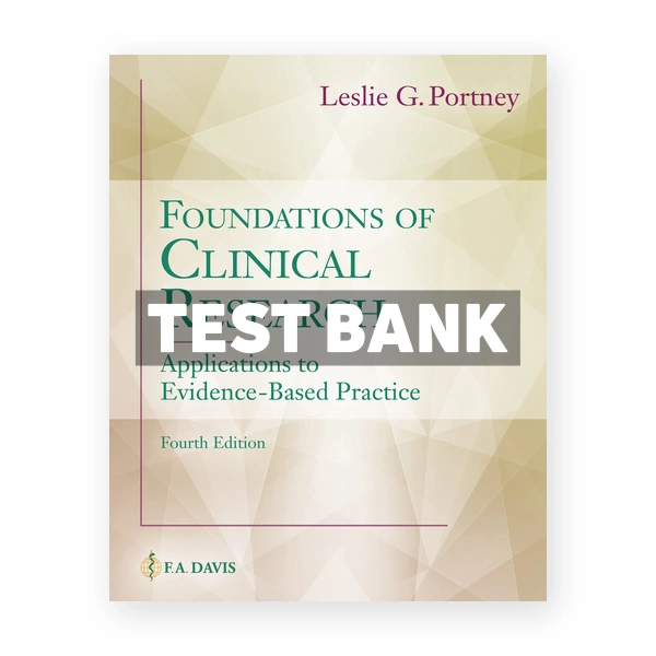 Foundations of Clinical Research 4th edition Portney Test Bank