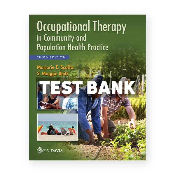 Occupational Therapy in Community and Population Health Practice 3rd edition Scaffa Test Bank