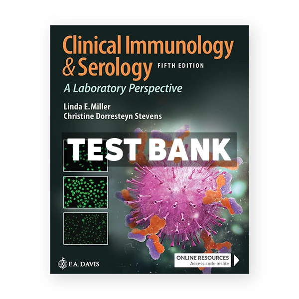 Clinical Immunology and Serology 5th edition Miller Test Bank