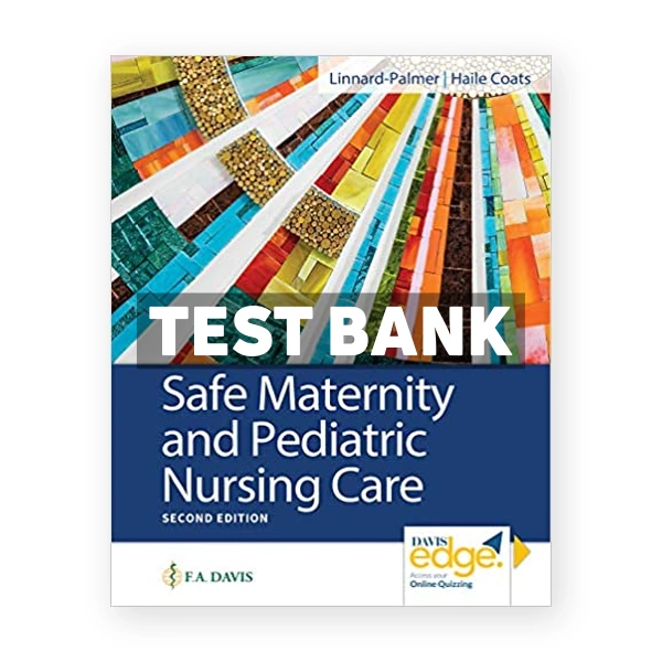 Safe Maternity and Pediatric Nursing Care 2nd edition Linnard Palmer Test Bank